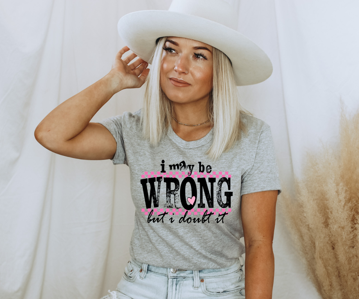 I May Be Wrong But I Doubt It