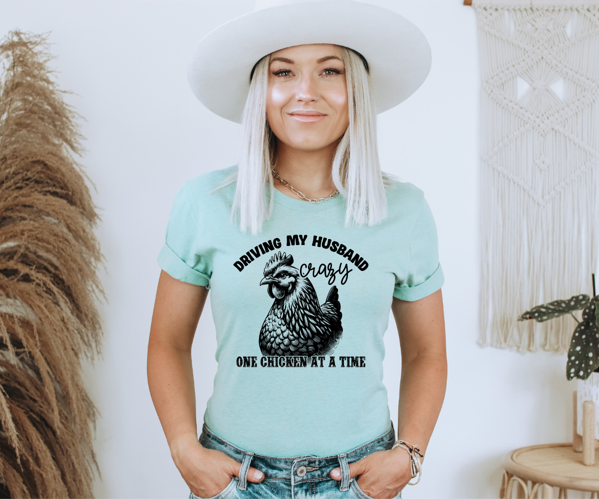 Driving My Husband Crazy Chicken Tee