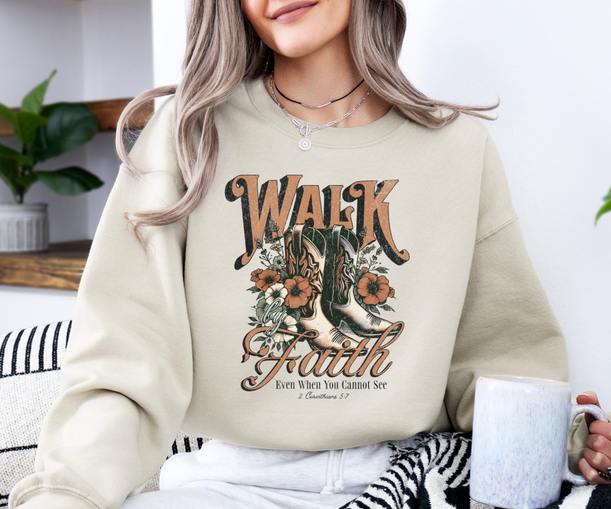 Walk by Faith Sweatshirt