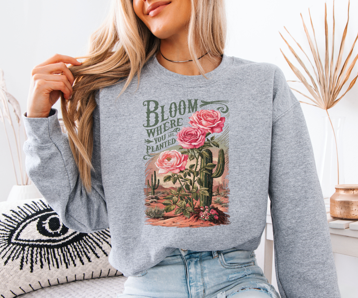 Bloom Where You Are Planted Sweatshirt