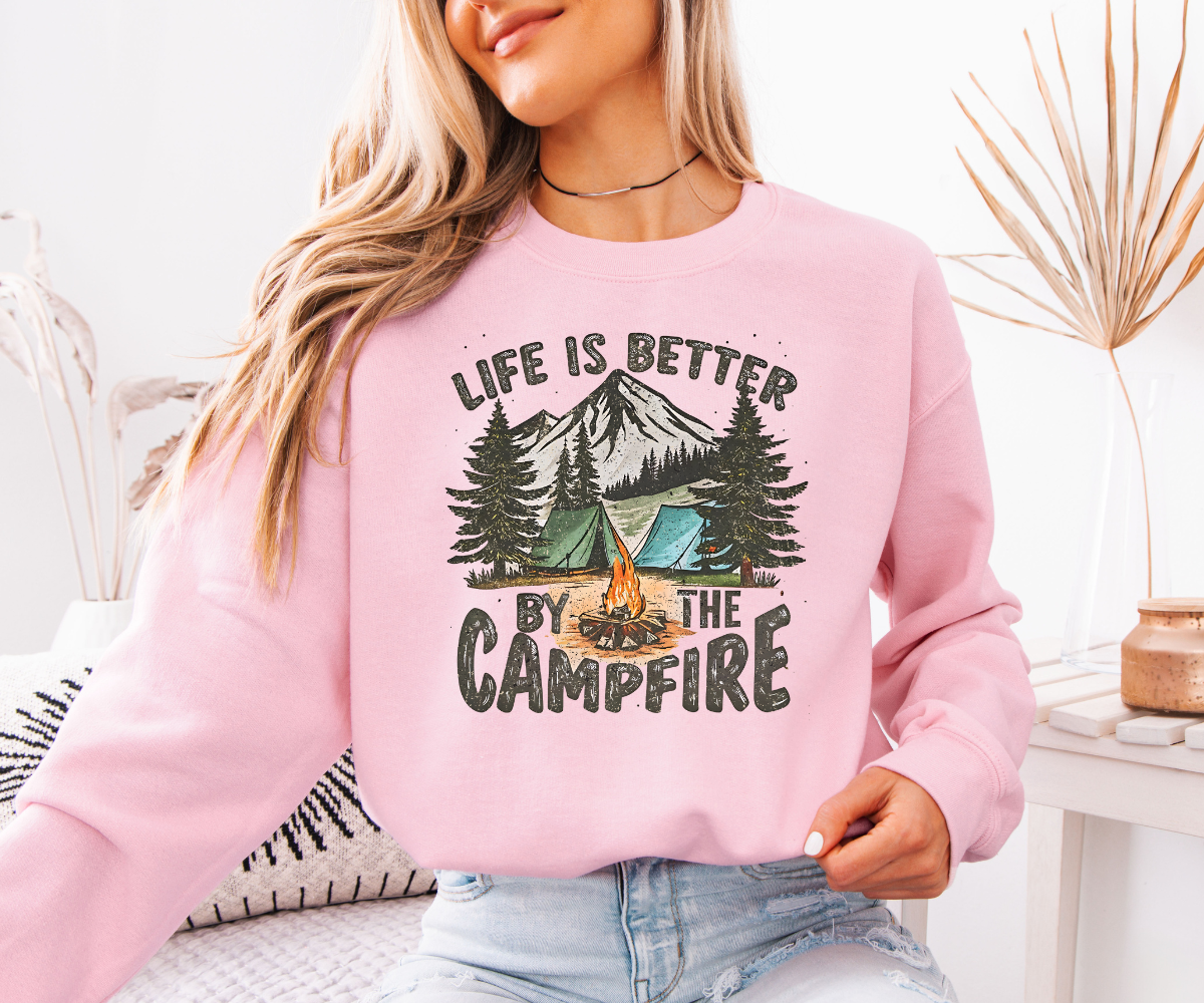 Life Is Better By The Campfire Sweatshirt