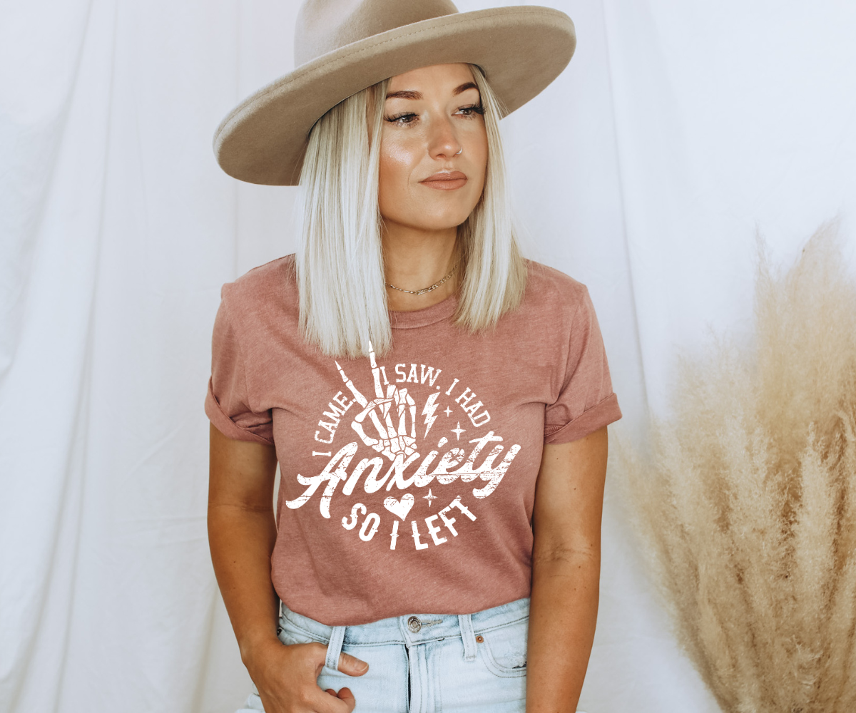 I Came I Saw, I Had Anxiety So I Left Tee