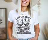 I Can Buy My Own Chickens Tee