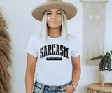 Sarcasm: It's How I Hug Tee