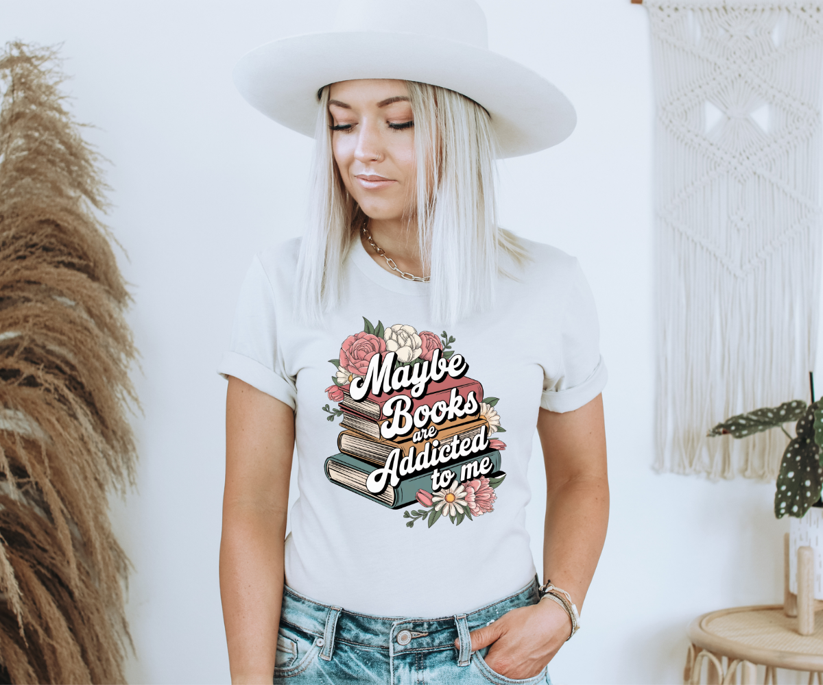 Maybe Books Are Addicted to Me Tee