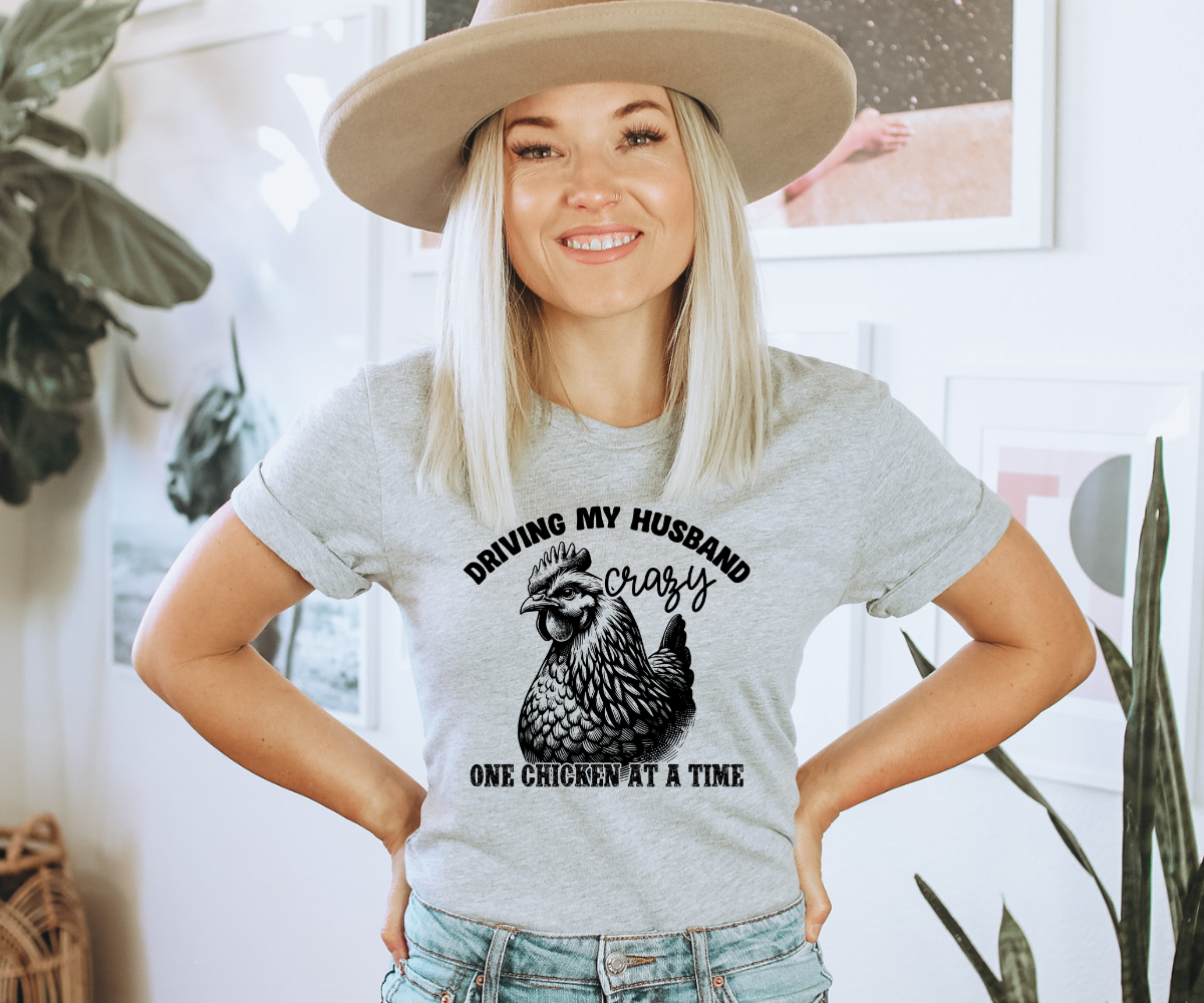 Driving My Husband Crazy Chicken Tee
