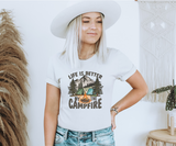 Life Is Better By The Campfire Tee