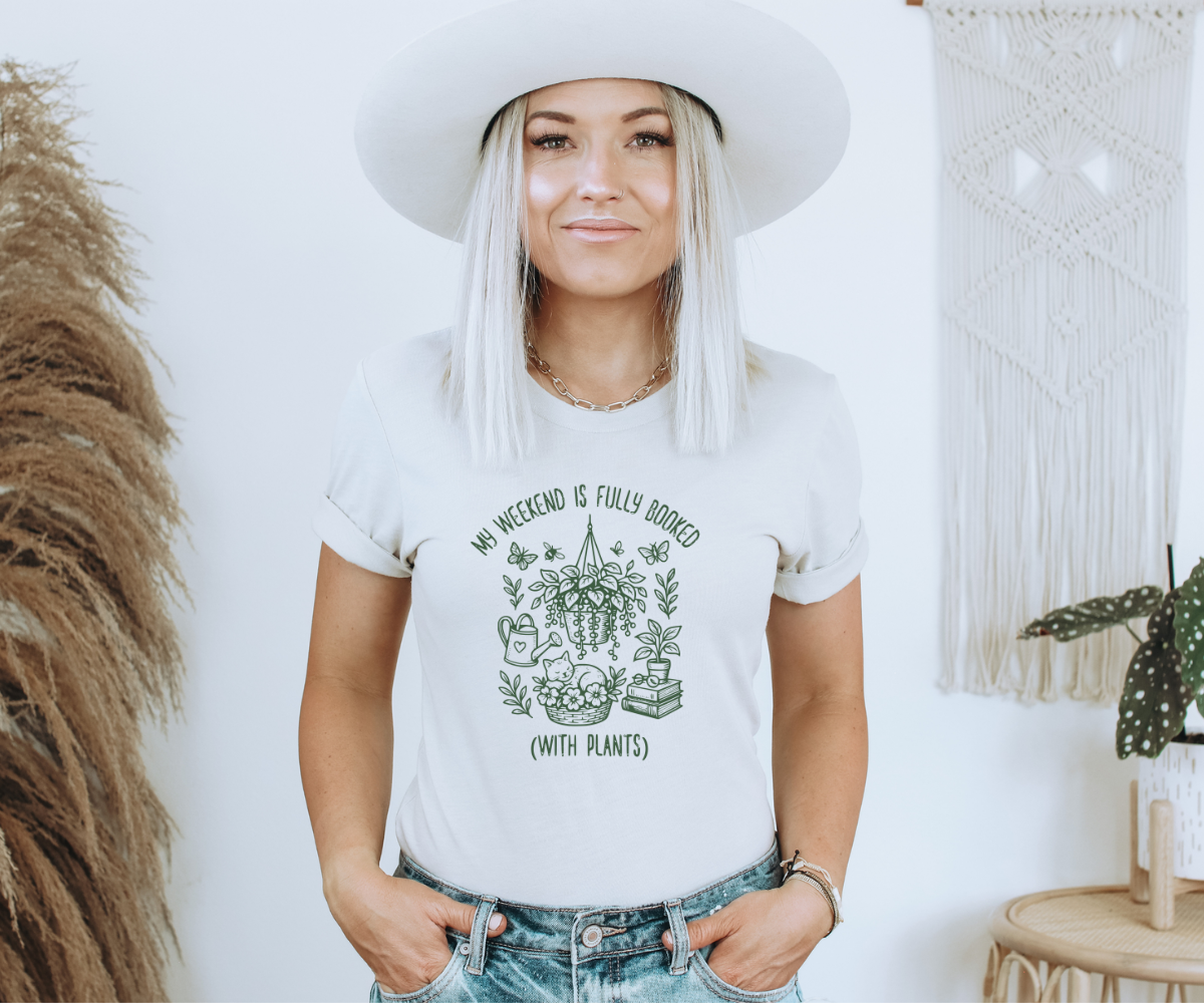 My Weekend Is Fully Booked With Plants Tee