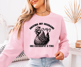 Driving My Husband Crazy Chicken Sweatshirt