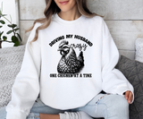 Driving My Husband Crazy Chicken Sweatshirt
