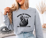 Driving My Husband Crazy Chicken Sweatshirt