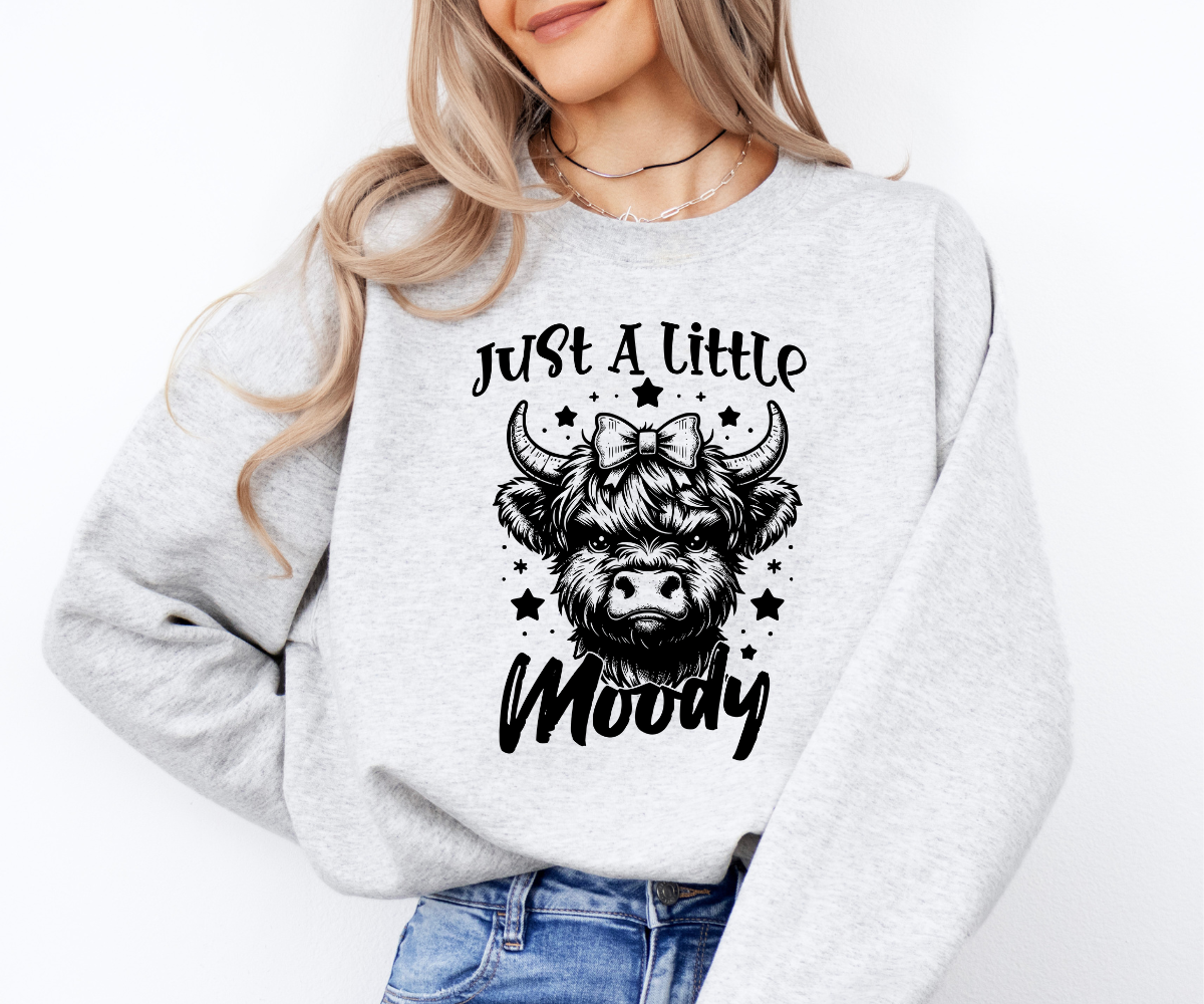 Just A Little Moody Cow Sweatshirt