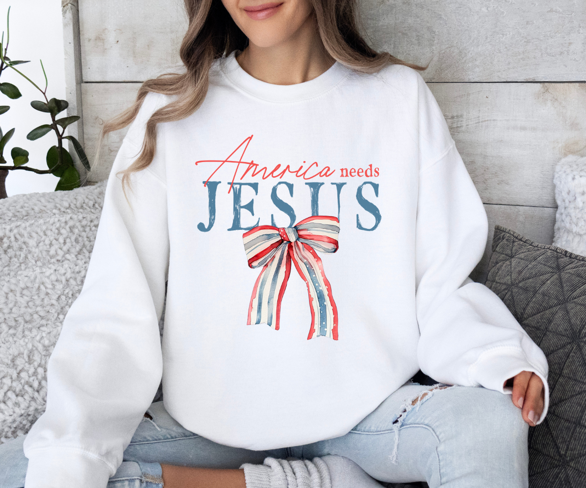 America Needs Jesus Sweatshirt