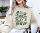 Never Enough Plants Sweatshirt