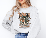 Walk by Faith Sweatshirt