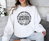 Be Yourself Sweatshirt