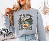 Life Is Better By The Campfire Sweatshirt