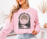 Wander Often Wonder Always Sweatshirt