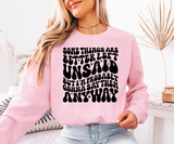 Better Left Unsaid Sweatshirt