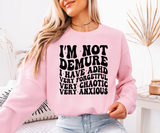 I’m Not Demure (ADHD Edition) Sweatshirt