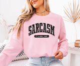 Sarcasm: It’s How I Hug Sweatshirt