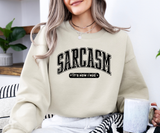 Sarcasm: It’s How I Hug Sweatshirt