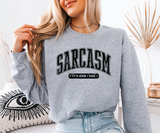 Sarcasm: It’s How I Hug Sweatshirt