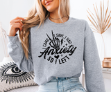 I Had Anxiety So I Left Sweatshirt